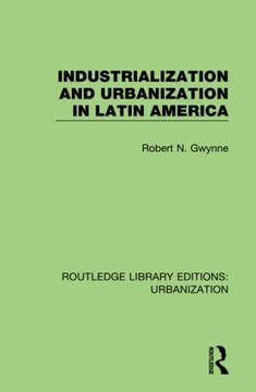 portada Industrialization and Urbanization in Latin America (Routledge Library Editions: Urbanization) (en Inglés)