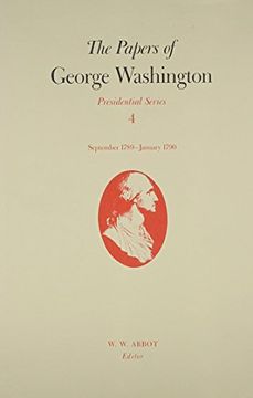 portada The Papers of George Washington Presidential Series, V. 4; Presidential Series, v. 4; 