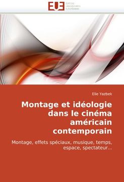 portada Montage Et Ideologie Dans Le Cinema Americain Contemporain