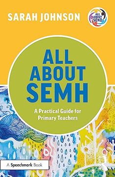 portada All About Semh: A Practical Guide for Primary Teachers (All About Send) (en Inglés)
