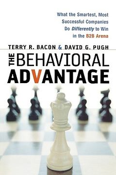 portada the behavioral advantage: what the smartest, most successful companies do differently to win in the b2b arena (in English)