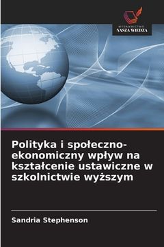 portada Polityka i spoleczno-ekonomiczny wplyw na ksztalcenie ustawiczne w szkolnictwie wyższym (en Polaco)
