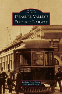 portada Treasure Valley's Electric Railway (en Inglés)