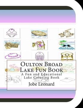 portada Oulton Broad Lake Fun Book: A Fun and Educational Lake Coloring Book (in English)
