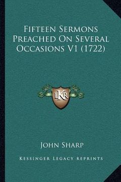 portada fifteen sermons preached on several occasions v1 (1722) (en Inglés)