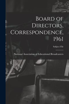 portada Board of Directors, Correspondence, 1961 (en Inglés)