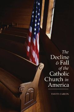 portada Decline and Fall of the Catholic Church in America (en Inglés)