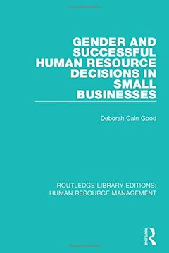 portada Gender and Successful Human Resource Decisions in Small Businesses (Routledge Library Editions: Human Resource Management) (in English)