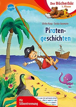 portada Piratengeschichten: Der Bücherbär: 1. Klasse. Mit Silbentrennung (en Alemán)