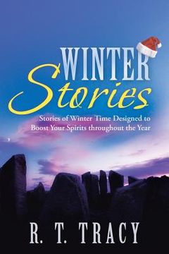 portada Winter Stories: Stories of Winter Time Designed to Boost Your Spirits Throughout the Year (en Inglés)