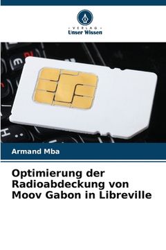 portada Optimierung der Radioabdeckung von Moov Gabon in Libreville (en Alemán)