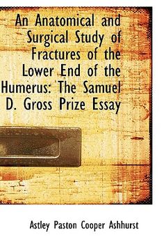 portada an anatomical and surgical study of fractures of the lower end of the humerus: the samuel d. gross p