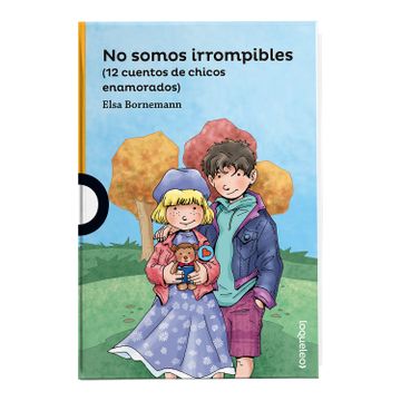 No somos irrompibles (12 cuentos de chicos enamorados) (in Spanish)