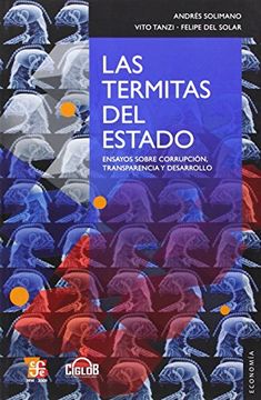 portada Las Termitas del Estado: Ensayos Sobre Corrupcion, Transparencia y Desarrollo (in Spanish)
