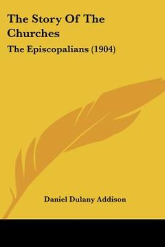 portada the story of the churches: the episcopalians (1904) (in English)