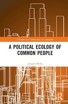 portada A Political Ecology of Common People (Critiques and Alternatives to Capitalism) (en Inglés)