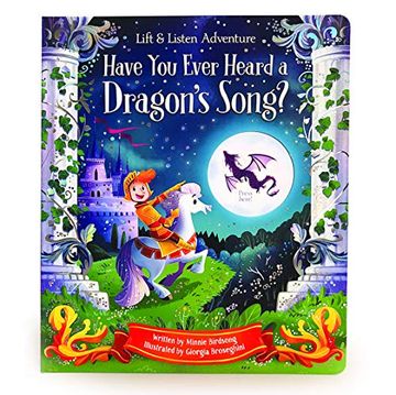 portada Have you Heard a Dragon Sing? Lift a Flap and Press the Page for Story Sounds (Lift & Listen Adventures) (Listen & Learn Adventure) 