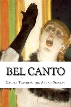 portada Bel Canto: Chopin Teaching the Art of Singing (in English)