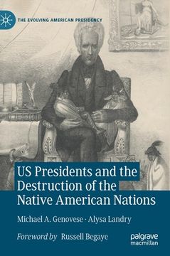 portada Us Presidents and the Destruction of the Native American Nations (in English)