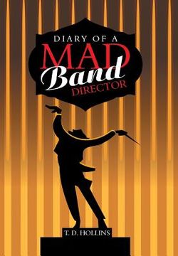 portada Diary of a Mad Band Director (en Inglés)
