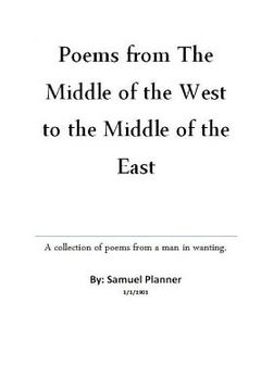 portada Poems From The Middle Of The West To The Middle Of The East: Poems for an Arab Middle East from a Lost Arab Man (en Inglés)