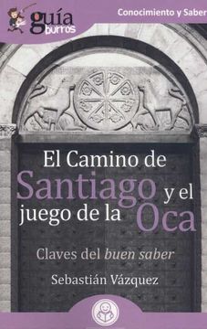 portada Guíaburros el Camino de Santiago y el Juego de la Oca: Claves del Buen Saber