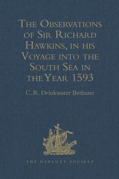 portada The Observations of Sir Richard Hawkins, Knt., in His Voyage Into the South Sea in the Year 1593: Reprinted from the Edition of 1622