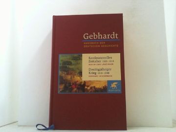 portada Gebhardt: Handbuch der Deutschen Geschichte. Hier Band 10 (Von 24). Konfessionelles Zeitalter 1555-1618 - Dreißigjähriger Krieg 1618-1648. (en Alemán)