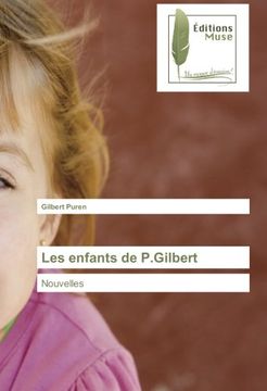 portada Les enfants de P.Gilbert: Nouvelles (French Edition)