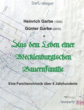 portada Aus dem Leben einer Mecklenburgischen Bauernfamilie: Eine Familienchonik über 8 Jahrhunderte (in German)