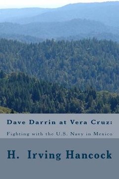 portada Dave Darrin at Vera Cruz: : Fighting with the U.S. Navy in Mexico (en Inglés)