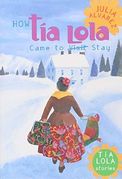 portada How tia Lola Came to (Visit) Stay (Tia Lola Stories) (in English)