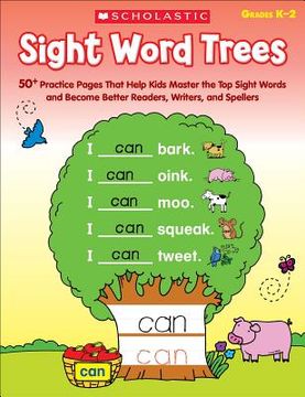 portada sight word trees: 50+ practice pages that help kids master the top sight words and become better readers, writers, and spellers (en Inglés)
