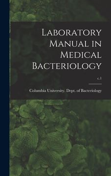 portada Laboratory Manual in Medical Bacteriology; c.1 (en Inglés)