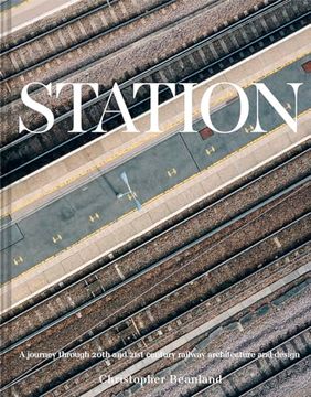 portada Station: A Whistlestop Tour of 20Th- and 21St-Century Railway Architecture