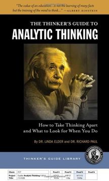 portada Thinker's Guide to Analytic Thinking: How to Take Thinking Apart and What to Look for When you do (en Inglés)