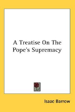 portada a treatise on the pope's supremacy