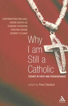 portada why i am still a catholic: essays in faith and perseverance (en Inglés)