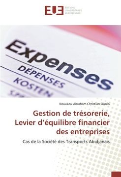portada Gestion de trésorerie, Levier d’équilibre financier des entreprises: Cas de la Société des Transports Abidjanais (French Edition)