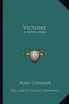 portada victoire: a novel (1864) a novel (1864) (en Inglés)