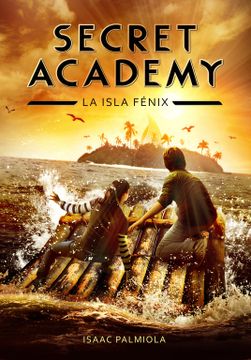portada Secret Academy 1. La Isla Fénix (in Spanish)