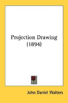portada projection drawing (1894) (en Inglés)