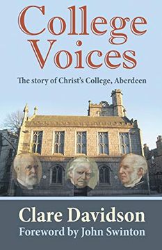 portada College Voices: The Story of Christ’S College, Aberdeen (en Inglés)