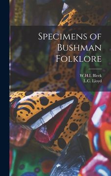 portada Specimens of Bushman Folklore (en Inglés)