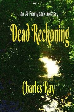 portada Dead Reckoning: an Al Pennyback mystery: Volume 24 (Al Pennyback mysteries)