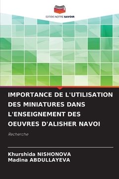 portada Importance de l'Utilisation Des Miniatures Dans l'Enseignement Des Oeuvres d'Alisher Navoi (in French)