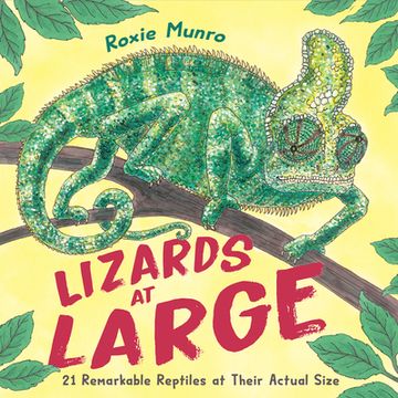 portada Lizards at Large: 21 Remarkable Reptiles at Their Actual Size (en Inglés)