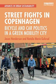 portada Street Fights in Copenhagen: Bicycle and car Politics in a Green Mobility City (Advances in Urban Sustainability) 