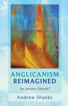 portada Anglicanism Reimagined: An Honest Church? (en Inglés)