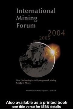 portada International Mining Forum 2004, New Technologies in Underground Mining, Safety in Mines: Proceedings of the Fifth International Mining Forum 2004, Cr